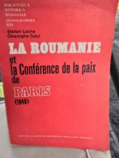 La Roumanie et la Conference de la paix de Paris (1946) - Stefan Lache