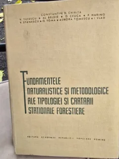 Fundamentele naturalistice si metodologice ale tipologiei si cartarii stationare forestiere - Constantin D. Chirita