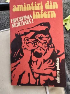 Amintiri din infern. Hiroshima niciodata