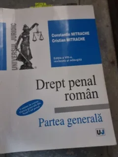 Constantin Mitrache - Drept penal roman. Partea generala