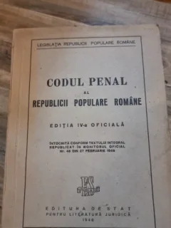 Codul Penal Al Republicii Populare Romane, editia a IV-a oficiala, 1948