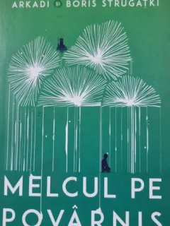 Melcul pe povarnis - Arkadi si Boris Strugatki