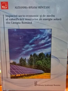 Impactul social economic si de mediu al valorificarii resurselor de energia solara din Campia Romana - Alexandra Roxana Vrineanu