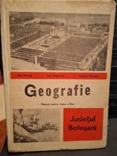 Geografie , manual pentru clasa a III-a , Judetul Botosani - Ioan Damian , Ioan Prajinariu , Dumitru Harasim