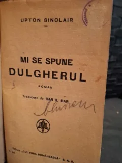 Mi se spune dulgherul - Upton Sinclair