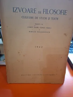 Izvoare de filosofie - Const. Floru, Const. Noica, Mircea Vulcănescu