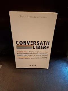 Conversații libere - Robert Scoble & Shel Israel