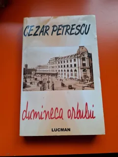 Dumineca orbului - Cezar Petrescu