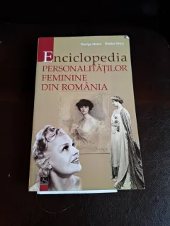 Enciclopedia personalităților feminine din România - George Marcu, Rodica Ilinica