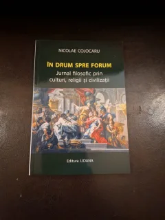 ÎN DRUM SPRE FORUM - Nicolae Cojocaru