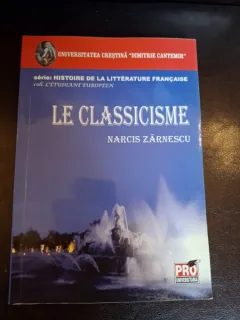 Le classicisme - Narcis Zarnescu