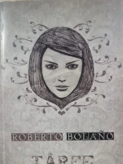 Tarfe asasine - Roberto Bolano