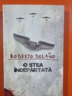 O stea indepartata - Roberto Bolano