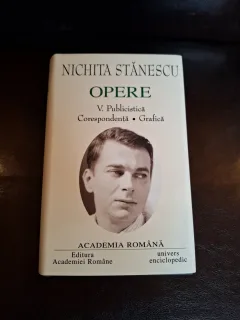 Opere V. Publicistică Corespondență , Grafică - Nichita Stănescu