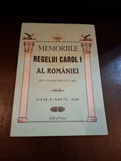 Memoriile Regelui Carol I al României (volumul XII) - Un martor ocular