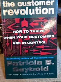 The customer revolution - Patricia B. Seybold
