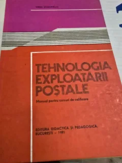 Tehnologia exploatarii postale - Manual pentru cursuri de calificare - Virgil Schiopirlan