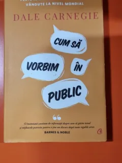 Dale Carnegie - Cum sa vorbim in public