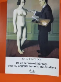 De ce se insoara barbatii doar cu anumite femei si nu cu altele - John T. Molloy