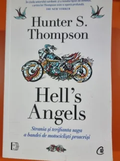 Hells Angels. Strania și terifianta saga a benzii de motocicliști proscriși - Hunter S. Thompson