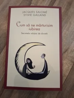 Cum sa ne marturisim iubirea - Jacques Salome