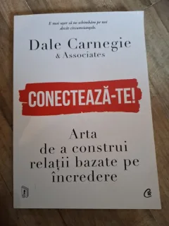 Conecteaza-te! Arta de a construi relatii bazate pe incredere - Dale Carnegie
