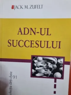 ADN ul succesului - Jack M. Zufelt