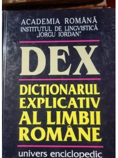 DEX - DICTIONARUL EXPLICATIV AL LIMBII ROMANE 1998