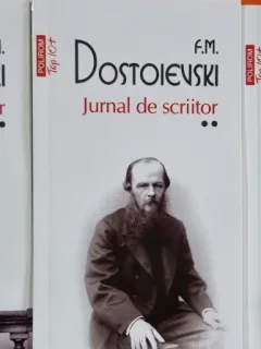 Jurnal de scriitor Vol. 1, 2 si 3 - F. M. Dostoievski