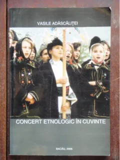 CONCERT ETNOLOGIC IN CUVINTE - VASILE ADASCALITEI