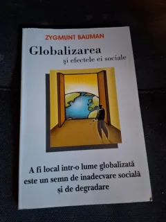 Globalizarea si efectele ei sociale - Zygmunt Bauman