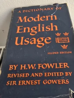 A dictionary of modern english usage - H. W. Fowler