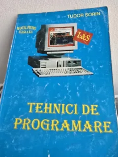 Tehnici de programare Manual pentru clasa a X-a - Tudor Sorin