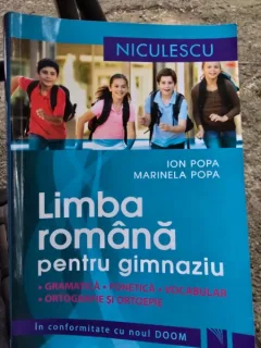Limba Romana pentru gimnaziu. Gramatica, fonetica, vocabular, ortografie si ortopedie - Ion Popa, Marinela Popa