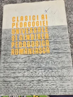 Clasici ai pedagogiei universale si gandirea pedagogica romaneasca