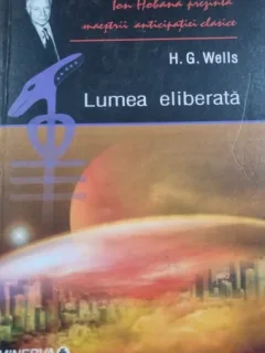 Lumea eliberata -H.G. Wells
