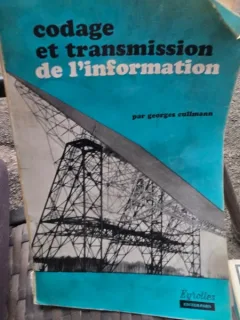 Codage et transmission de L Information - Georges Cullmann