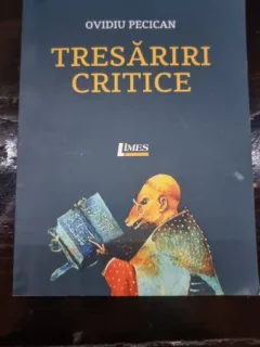 Tresariri critice - Ovidiu Pecican