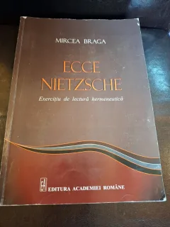 Ecce Nietzsche - Mircea Braga