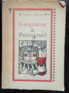 GARGANTUA & PANTAGRUEL - Francois Rabelais