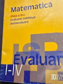 Matematica clasa a III-a. Evaluare continua, autoevaluare
