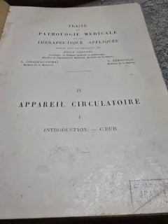 Traite de pathologie medicale et de therapeutique appliquee. IV Appareil circulatoire - Emile Sergent