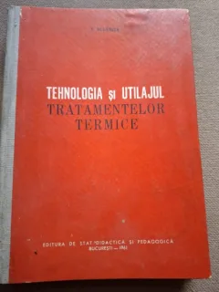 Tehnologia si utilajul tratamentelor termice - T. Dulamita