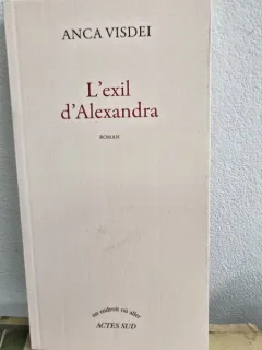 L exil d Alexandra - Anca Visdei