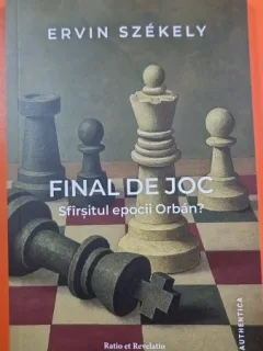 Final de joc. Sfarsitul epocii Orban - Ervin Szekely