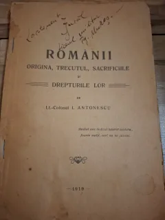 Românii: Originea, trecutul, sacrificiile și drepturile lor (lipsa anexe) - Lt.-Colonel I. Antonescu
