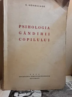 Psihologia gândirii copilului - C. Georgiade