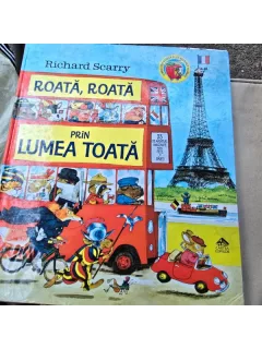 Roata, roata, prin lumea toata - Richard Scarry
