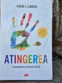 Atingerea. Cunoasterea simtului tactil - David J. Linden