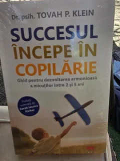 Succesul incepe in copilarie - Tovah P. Klein